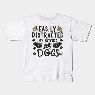 Easily Distracted By Books And Dogs. Funny Dog Kids T-Shirt